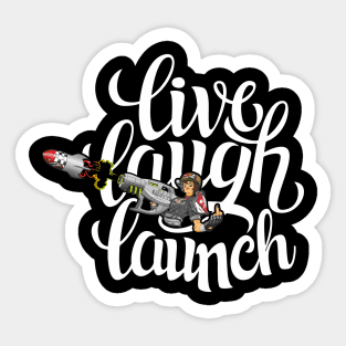 Live, Laugh, Launch! Sticker